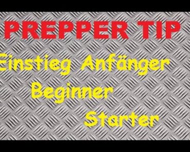 Prepper Tip: Einstieg Anfänger Beginner Starter