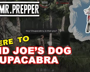 Mr. Prepper – Where to find Joe's Dog "Chupacabra" and how to get mine pass level -4