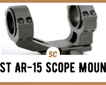 Best AR-15 Scope Mounts 2022: Top 6 Expert Picks