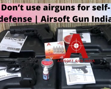 Don’t use airguns for self-defense | Airsoft Gun India Part 1