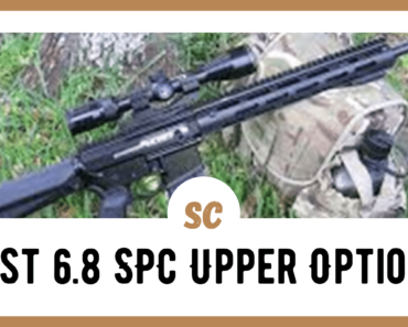 Best 6.8 SPC Upper Options: Top 4 Expert Picks