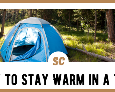 How to Stay Warm in a Tent: Top 16 Tips by Experts