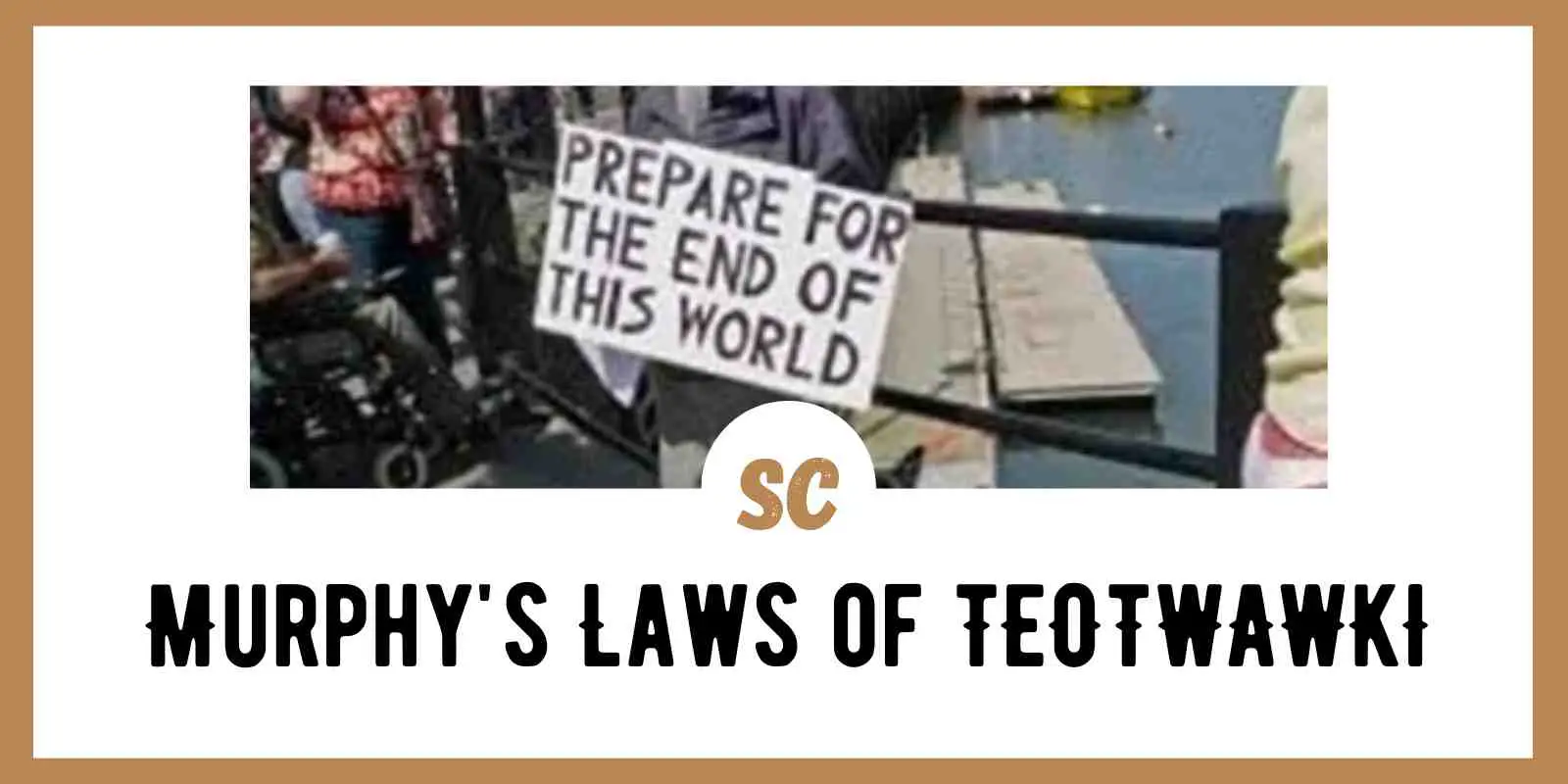 Murphy’s Laws of TEOTWAWKI – Survival Cache
