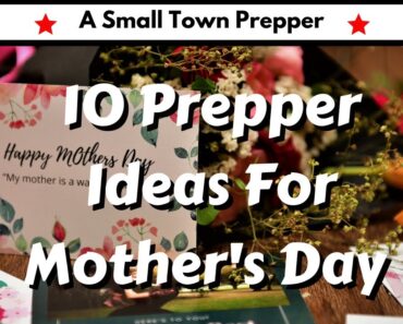 Mother’s Day Prepper Gift Ideas: 10 Must Have Gifts For Self-Sufficiency and Emergency Preparedness