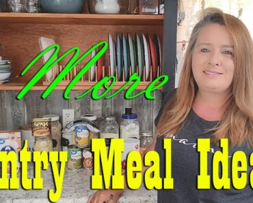 7 More Pantry Meal Ideas from your Prepper Pantry ~ Quick & Easy ~ Food Storage Cooking
