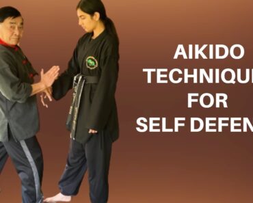 Aikido Self Defense Techniques / Using Attacker’s Force Against Them