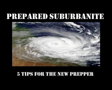 My 5 Tips for the New Prepper