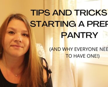 Tips and Tricks for Starting a PREPPER PANTRY (And Why Everyone Should Have One!)