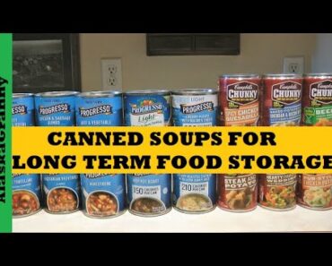 Canned Soups For Prepper Pantry Long Term Food Storage – Canned Soups Warning