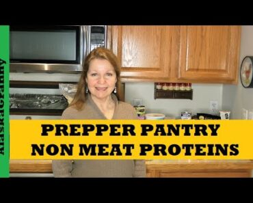 Prepper Pantry Non Meat Proteins For Food Storage Long and Short Term