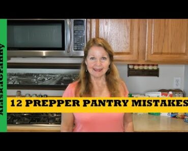 12 Prepper Pantry Mistakes – How To Build Long Term Food Storage