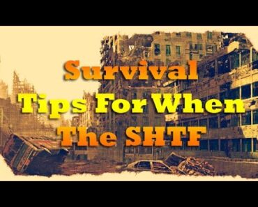 5 After SHTF Survival Tips – DAD Prepper