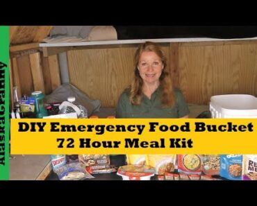 DIY Emergency Food Bucket 72 Hour Meal Kit- Grab and Go Prepper Food