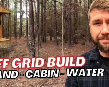 Building An OFF GRID Cabin In The Woods – The FIRST Steps To Prepare For