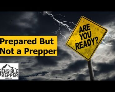 Prepared but not a Prepper : 10 Things to Do!