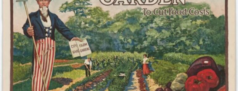 War Gardens of World War II And The American Legacy of Food Self-Sufficiency